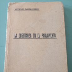 Libros antiguos: LA ENSEÑANZA EN EL PARLAMENTO. IGNACIO SUÁREZ SOMONTE. MADRID 1921. Lote 402168414