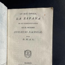 Libros antiguos: 1820 - LO QUE ESPERA DE ESPAÑA DE SUS REPRESENTANTES - TRIENIO LIBERAL. Lote 402984629