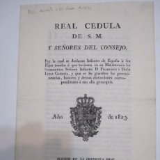 Libros antiguos: REAL CÉDULA DE S.M. Y SEÑORES DEL CONSEJO -DECLARAN INFANTES HIJOS DE FRANCISCO -LUISA -1823 MATARO