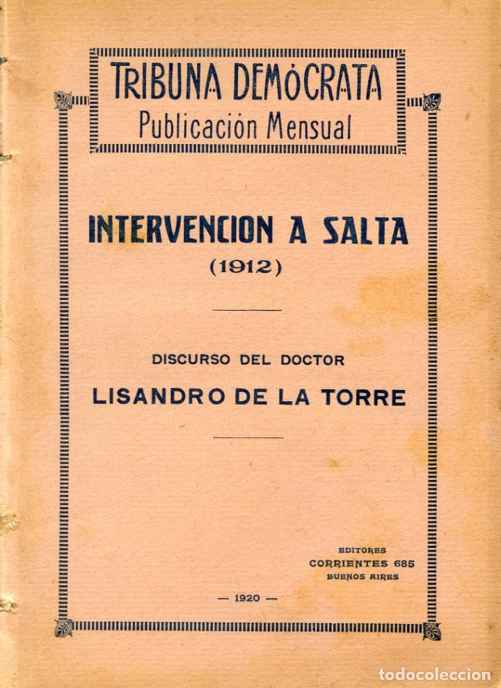 Libros antiguos: Torre, Lisandro de la. Intervenci&oacute;n a Salta (1912). Tribuna Dem&oacute;crata: marzo de 1920