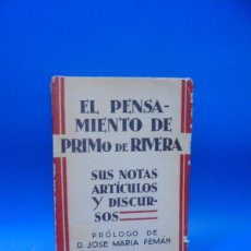 Libros antiguos: EL PENSAMIENTO DE PRIMO DE RIVERA. SUS NOTAS. JOSE MARIA PEMAN. 1929. PAGS : 373.