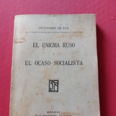 Libros antiguos: EL ENIGMA RUSO Y EL OCASO SOCIALISTA- VIZCONDE DE EZA- 1930
