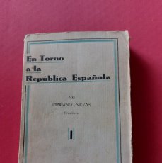 Libros antiguos: EN TORNO A LA REPÚBLICA ESPAÑOLA-CIPRIANO NIEVAS- 1933