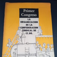 Libros antiguos: 1977 PRIMER CONGRESO LA ORGANIZACIÓN DE LA CONFEDERACIÓN SINDICAL CCOO COMISIONES OBRERAS