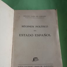 Libros antiguos: RÉGIMEN POLÍTICO DEL ESTADO ESPAÑOL. I.M. DE LOJENDIO. BARCELONA 1941