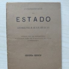 Libros antiguos: CONSTITUCION DEL ESTADO SANCIONADA POR S.M. EN 30 DE JUNIO DE 1876