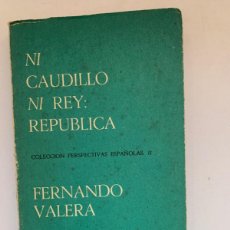 Libros antiguos: NI CAUDILLO, NI REY: REPÚBLICA. (BOLS 5)