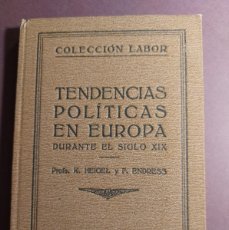 Libros antiguos: TENDENCIAS POLITICAS EN EUROPA DURANTE EL SIGLO XIX - K.T.HEIGEL Y FRITZ ENDRES