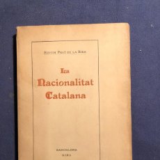 Libros antiguos: ENRIC PRAT DE LA RIBA: - LA NACIONALITAT CATALANA - (1910)