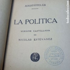 Libros antiguos: C.1920 - ARISTOTELES, POLITICA, VERSION CASTELLANA DE NICOLAS ESTEVANEZ, PARIS, ED. GARNIER