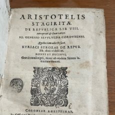 Libros antiguos: ARISTÓTELES. DE REPUBLICA. GINÉS DE SEPÚLVEDA (GENESIO SEPULVEDA CORDUBENSI). CIRIACO STROZZI. 1601.