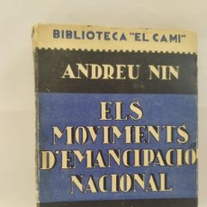 Libros antiguos: ELS MOVIMENTS D'EMANCIPACIÓ NACIONAL. ANDREU NIN. EDICIONS PROA, 1935.
