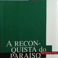 Libros antiguos: TAMAMES. (RAMÓN) - A RECONQUISTA DO PARAÍSO PARA ALÉM DA UTOPIA.