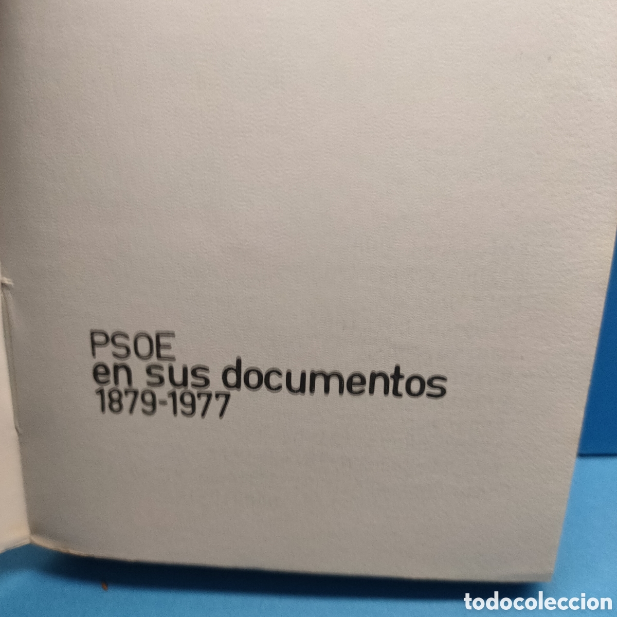 Libros antiguos: PSOE en sus documentos 1879-1977. - Foto 3