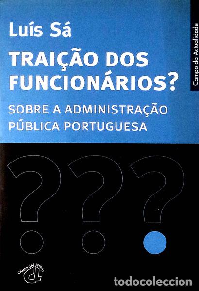 Libros antiguos: S&Aacute;. (Lu&iacute;s) - TRAI&Ccedil;&Atilde;O DOS FUNCION&Aacute;RIOS?. - Foto 1