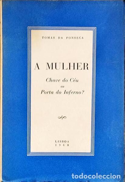 Libros antiguos: FONSECA. (Tom&aacute;s da) - A MULHER. - Foto 1