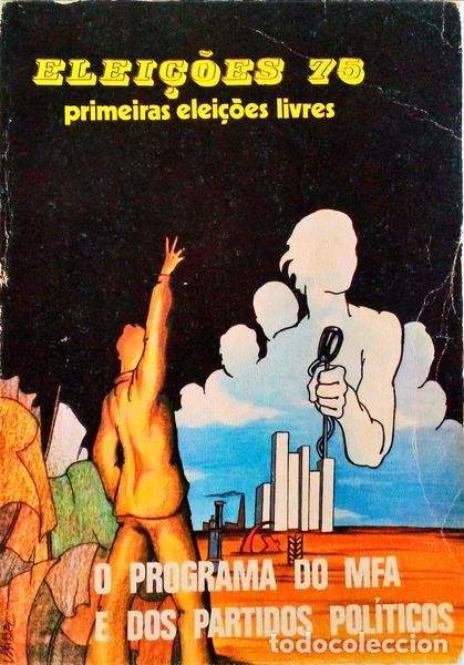 Libros antiguos: ELEI&Ccedil;&Otilde;ES 75: O PROGRAMA DO MFA E DOS PARTIDOS POL&Iacute;TICOS. - Foto 1