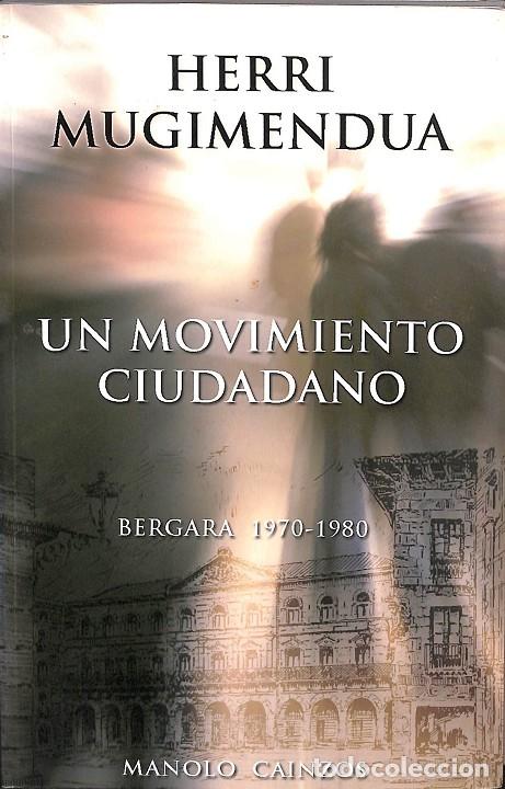 Libri antichi: UN MOVIMIENTO CIUDADANO - HERRI MUGIMENDUA - EDITORES VARIOS