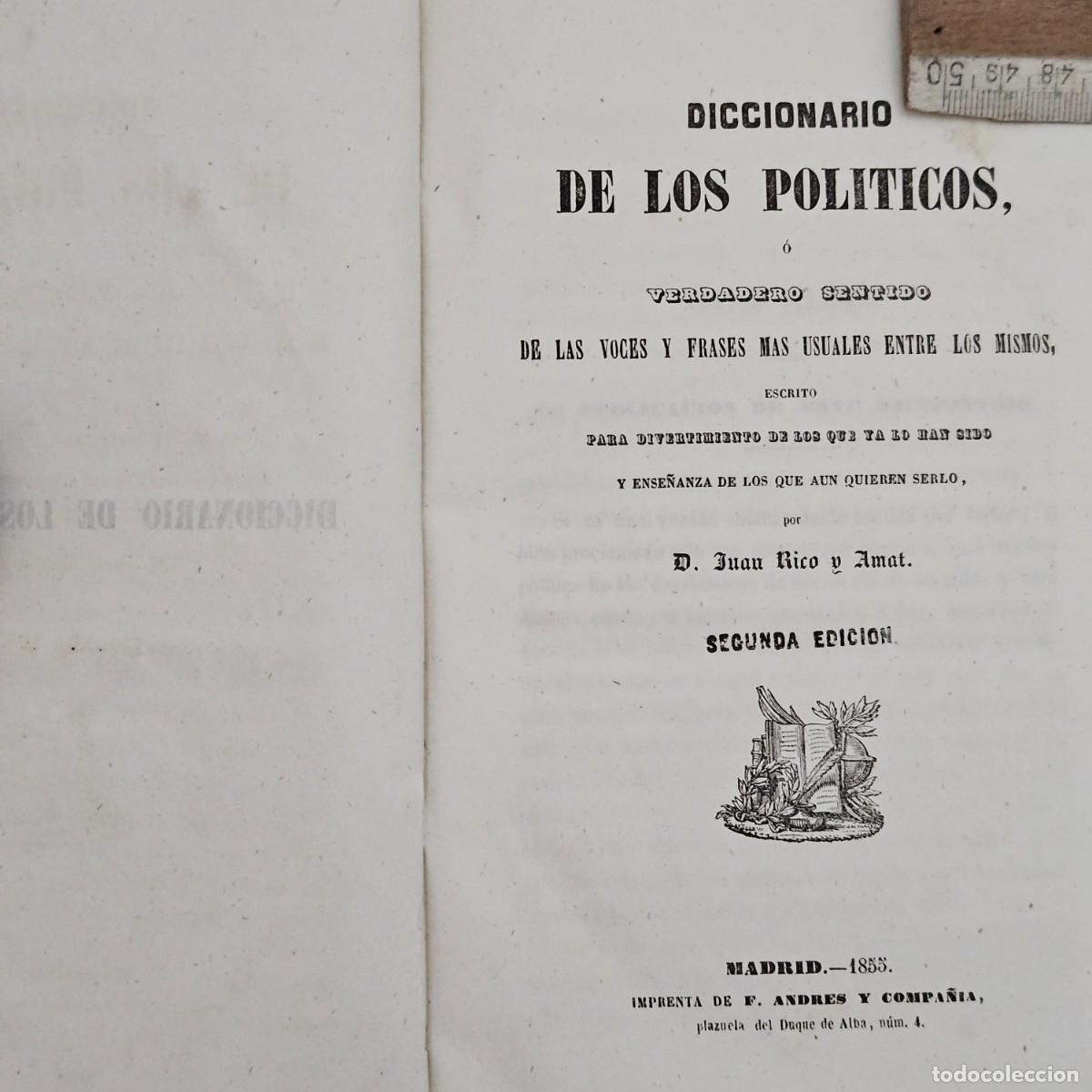 Libri antichi: 1855- DICCIONARIO DE LOS POLITICOS-JUAN RICO Y AMAT IMPRENTA F. ANDRES Y COMPA&Ntilde;IA MADRID.