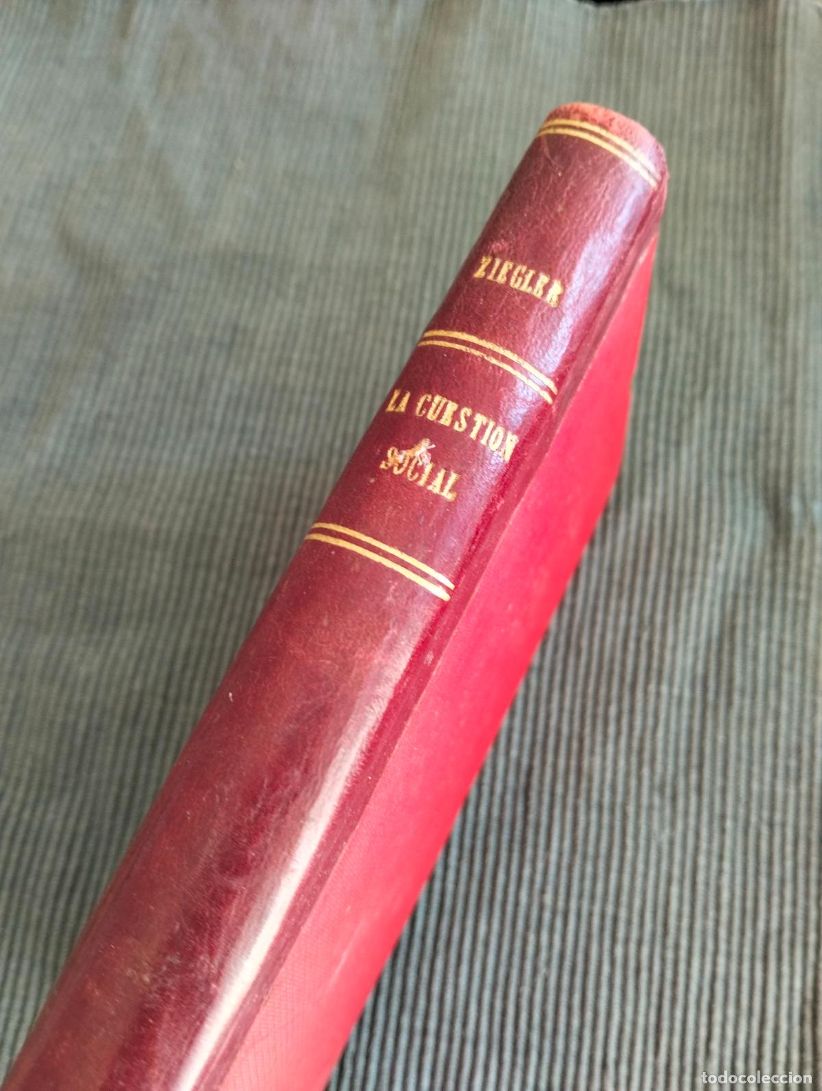 Libros antiguos: Raro. Politica. Cuestion Social es una Cuestion Moral, Th. Ziegler, Barcelona, 1904 VISITA CATALOGO