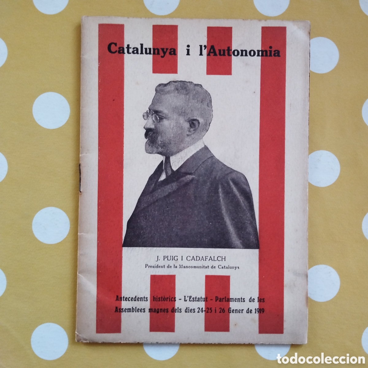 Libros antiguos: JOSEP PUIG I CADAFALCH CATALUNYA I L'AUTONOMIA LA NOVEL&middot;LA NOVA