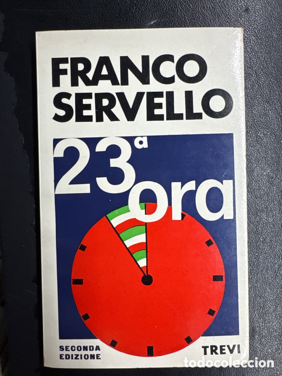 Libros antiguos: &ldquo;23&ordf; ora&rdquo;. Segunda edici&oacute;n. Franco Servello. 1972