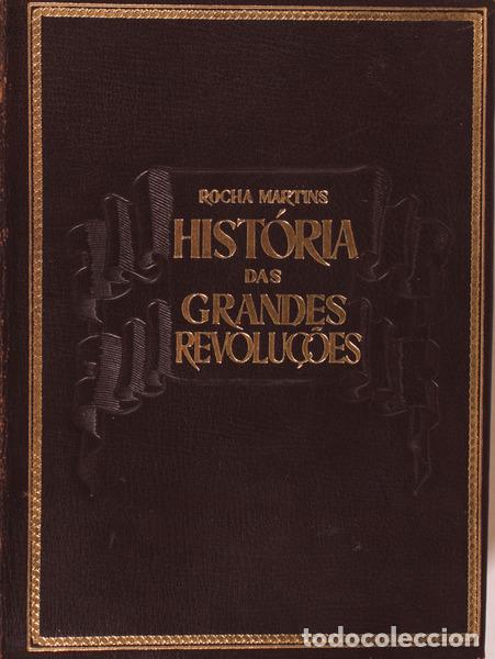 Libros antiguos: ROCHA MARTINS. (Francisco Jos&eacute; da) - HIST&Oacute;RIA DAS GRANDES REVOLU&Ccedil;&Otilde;ES.