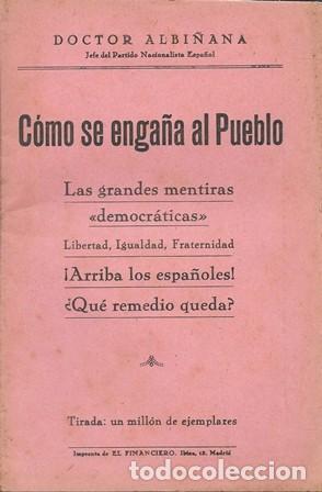 Libros antiguos: COMO SE ENGA&Ntilde;A AL PUEBLO - DOCTOR ALBI&Ntilde;ANA - A-FOLLETO-321 ,9
