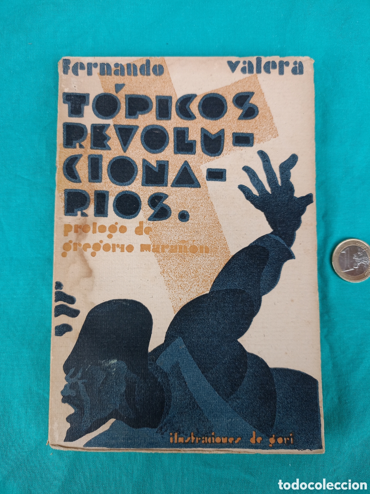 Libros antiguos: T&Oacute;PICOS REVOLUCIONARIOS. FERNANDO VALERA. INTONSO. DEDICADO POR EL AUTOR.