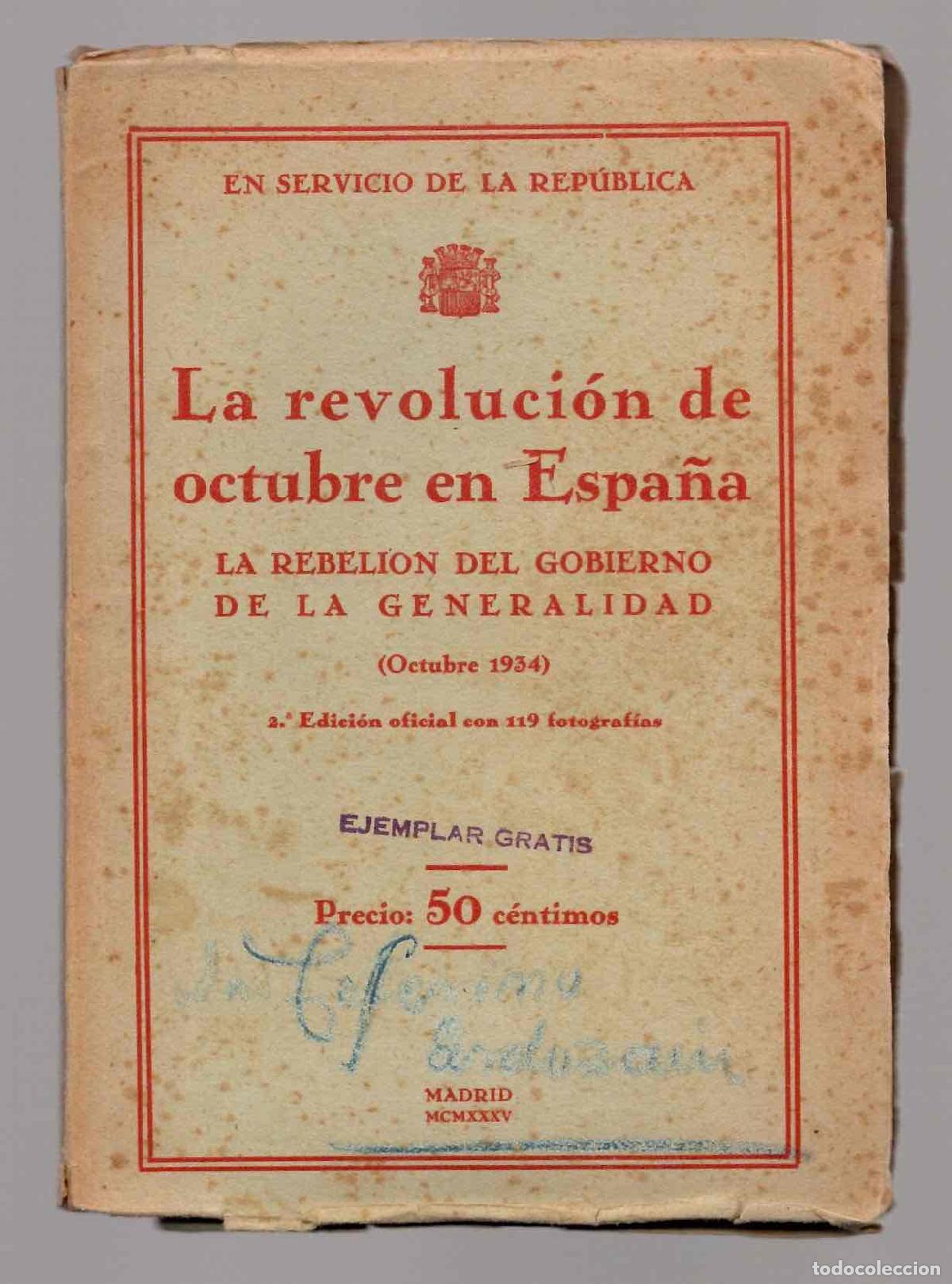 Libros antiguos: LA REVOLUCION DE OCTUBRE EN ESPA&Ntilde;A. LA REBELION DEL GOBIERNO DE LA GENERALIDAD. 1934. 1&ordf; EDICION