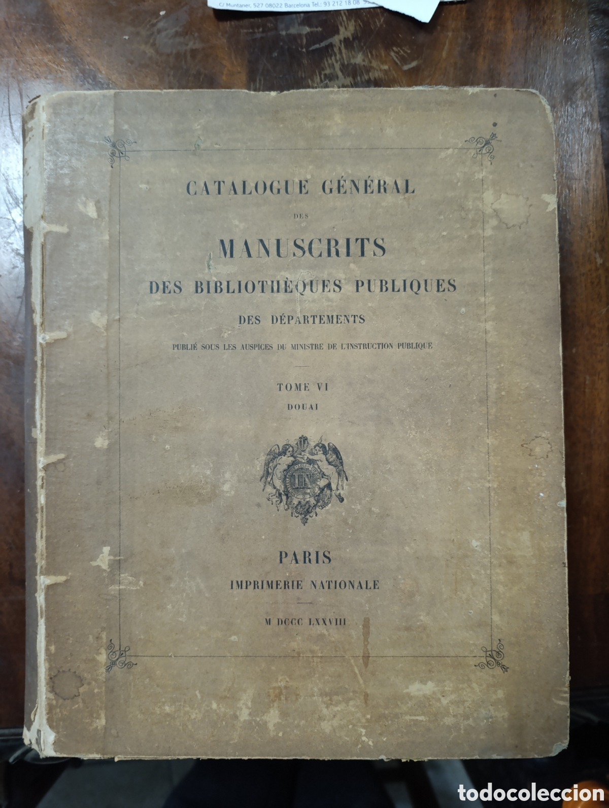 Libros antiguos: CATALOGUE G&Eacute;N&Eacute;RAL DES MANUSCRITS DES BIBLIOTH&Egrave;QUES PUBLIQUES DES D&Eacute;PARTEMENTS. Tomo VI Douai 1878
