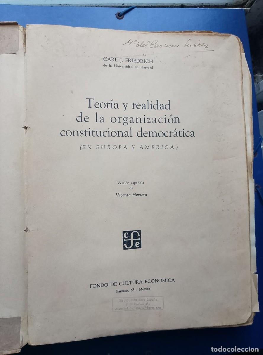 Libros antiguos: teoria y realidad de la organizacion constitucional democratica carl j friedrich