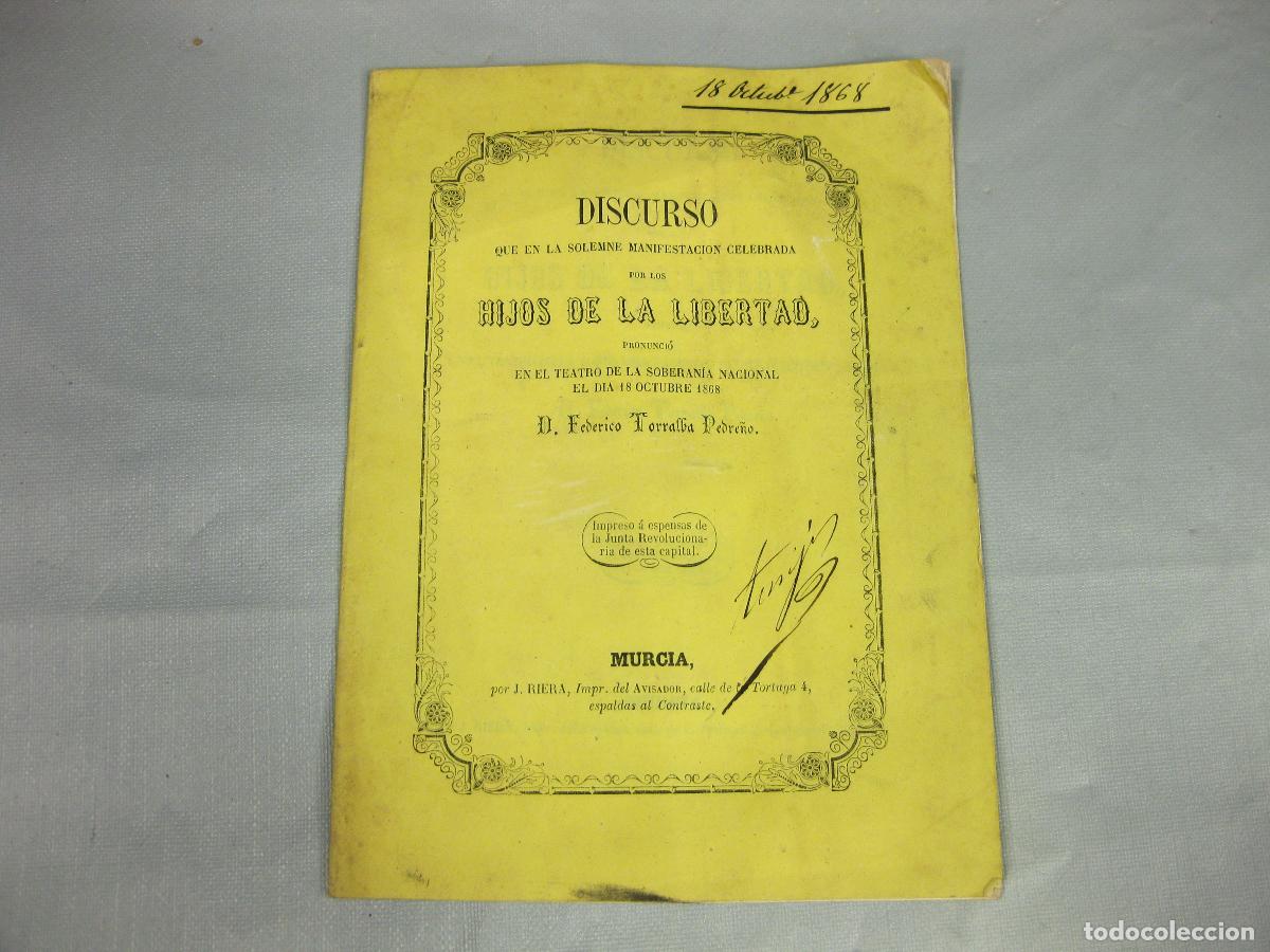 Libros antiguos: DISCURSO EN LA MANIFESTACI&Oacute;N CELEBRADA POR LOS HIJOS DE LA LIBERTAD. FEDERICO TORRALBA MURCIA 1868