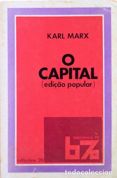 Libros antiguos: MARX. (Karl) - O CAPITAL. (EDI&Ccedil;&Atilde;O POPULAR)