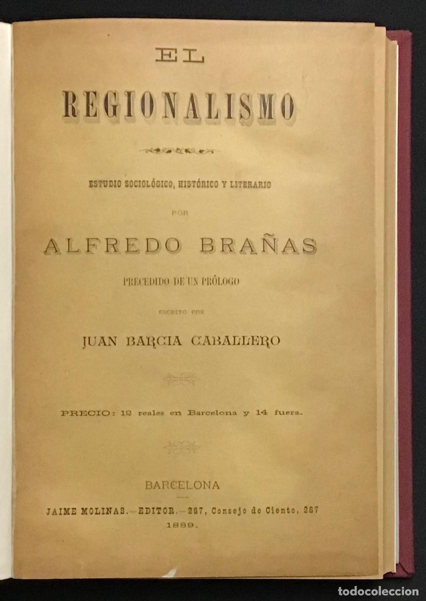 Libros antiguos: EL REGIONALISMO. Estudio sociol&oacute;gico, hist&oacute;rico y literario. - BRA&Ntilde;AS, Alfredo.