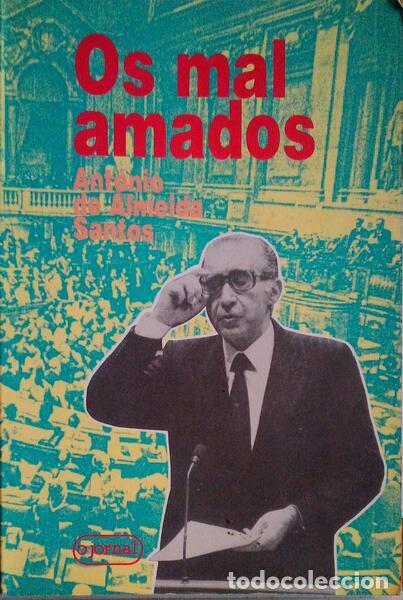 Libros antiguos: ALMEIDA SANTOS. (Ant&oacute;nio de) - OS MAL AMADOS. [1.&ordf; EDI&Ccedil;&Atilde;O]