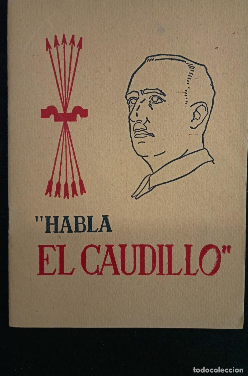 Libros antiguos: Habla el Caudillo. Editora Nacional. Hacia 1939.