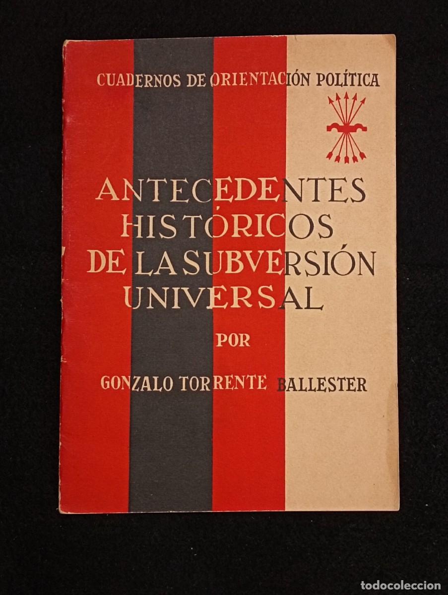 Libros antiguos: Antecedentes Hist&oacute;ricos de la Subversi&oacute;n Universal. G. TORRENTE BALLESTER. 1939.
