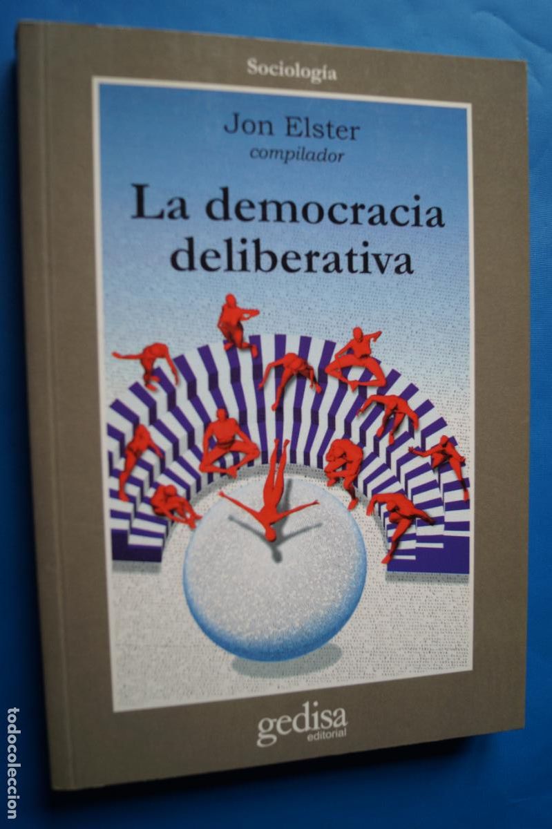 Libros antiguos: LA DEMOCRACIA DELIBERADA. JON ELSTER