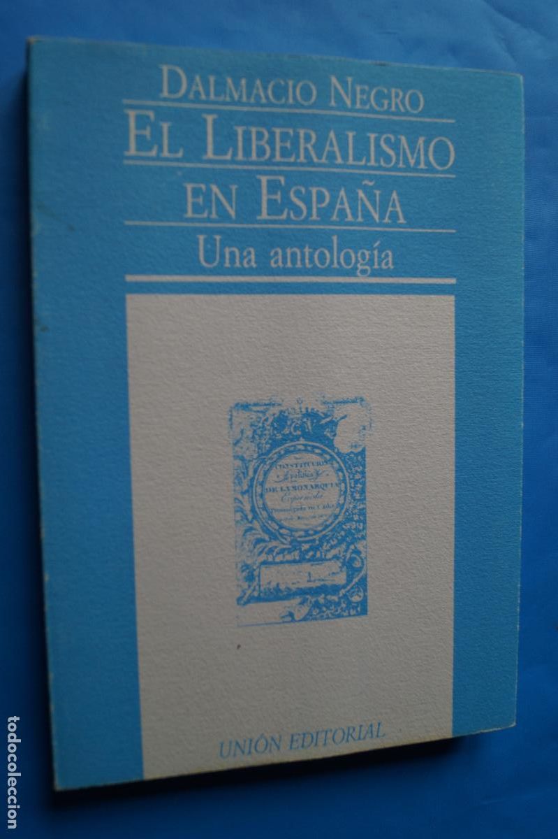 Libros antiguos: EL LIBERALISMO EN ESPA&Ntilde;A. DALMACIO NEGRO.