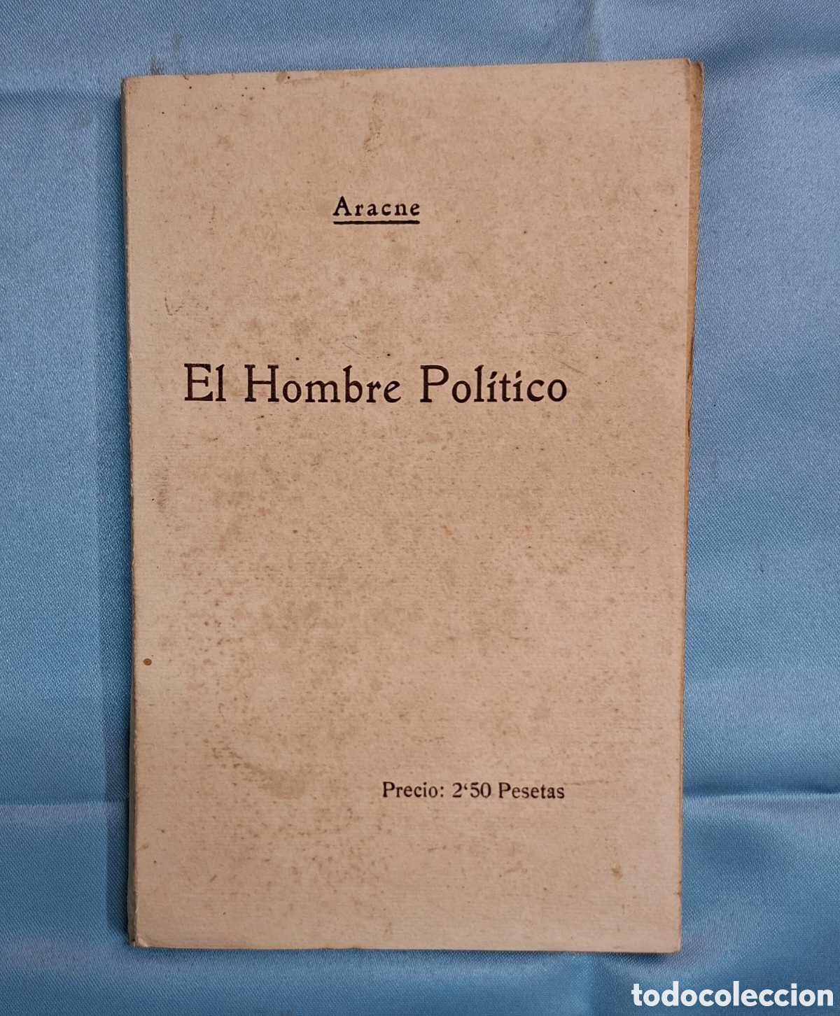 Libros antiguos: &ldquo;Aracne &ndash; El Hombre Pol&iacute;tico&rdquo; (Barcelona, 1922)