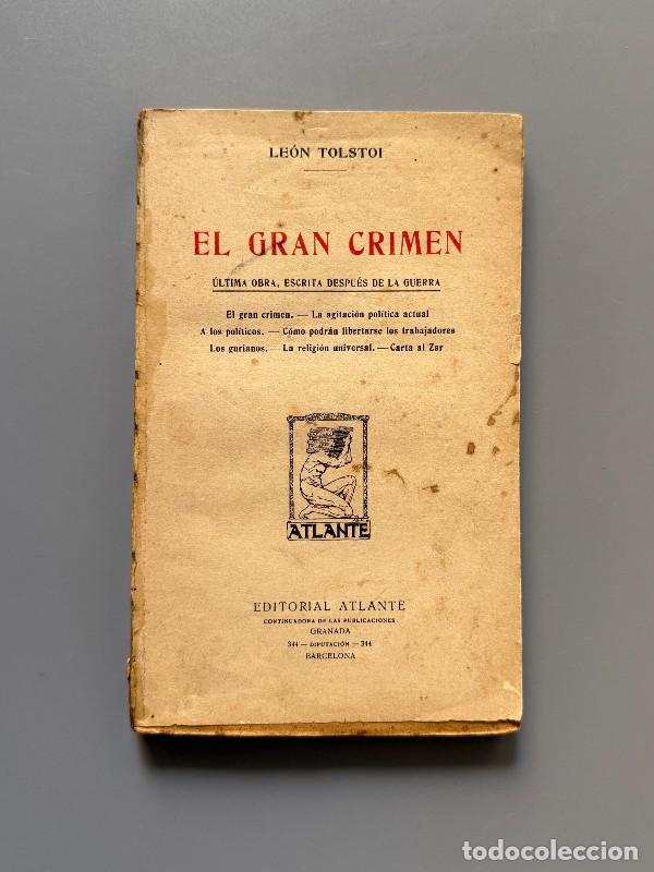 Libros antiguos: El gran crimen, Le&oacute;n Tolstoi - Editorial Atlante, ca. 1920