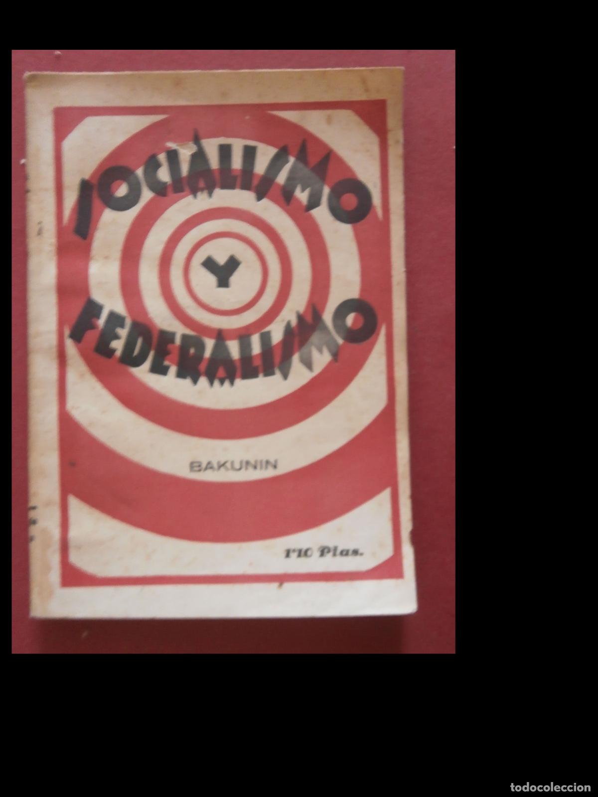 Libros antiguos: Socialismo y Federalismo. Miguel Bakunin