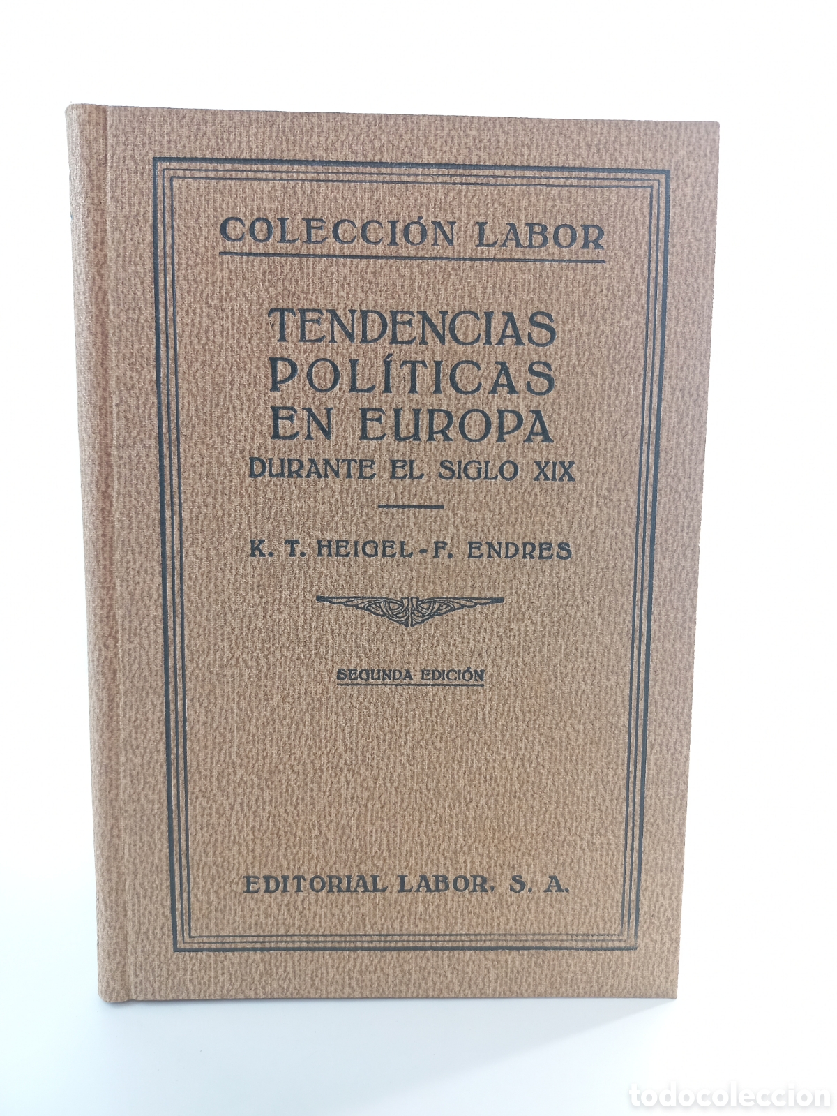 Libros antiguos: Tendencias pol&iacute;ticas en Europa durante el Siglo XIX. Heigel. Fritz Endres. Labor, 1930. Ilustrado.