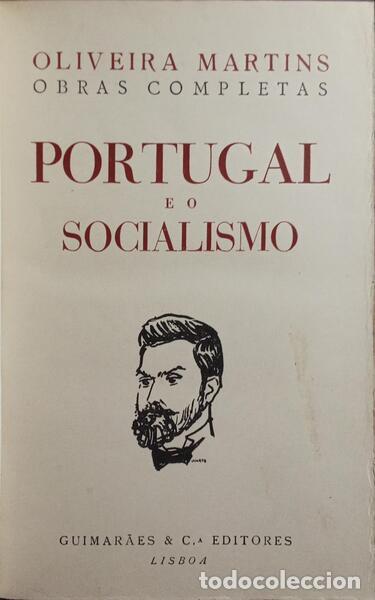 Libros antiguos: OLIVEIRA MARTINS. (Joaquim Pedro de) - PORTUGAL E O SOCIALISMO. [2.&ordf; EDI&Ccedil;&Atilde;O]