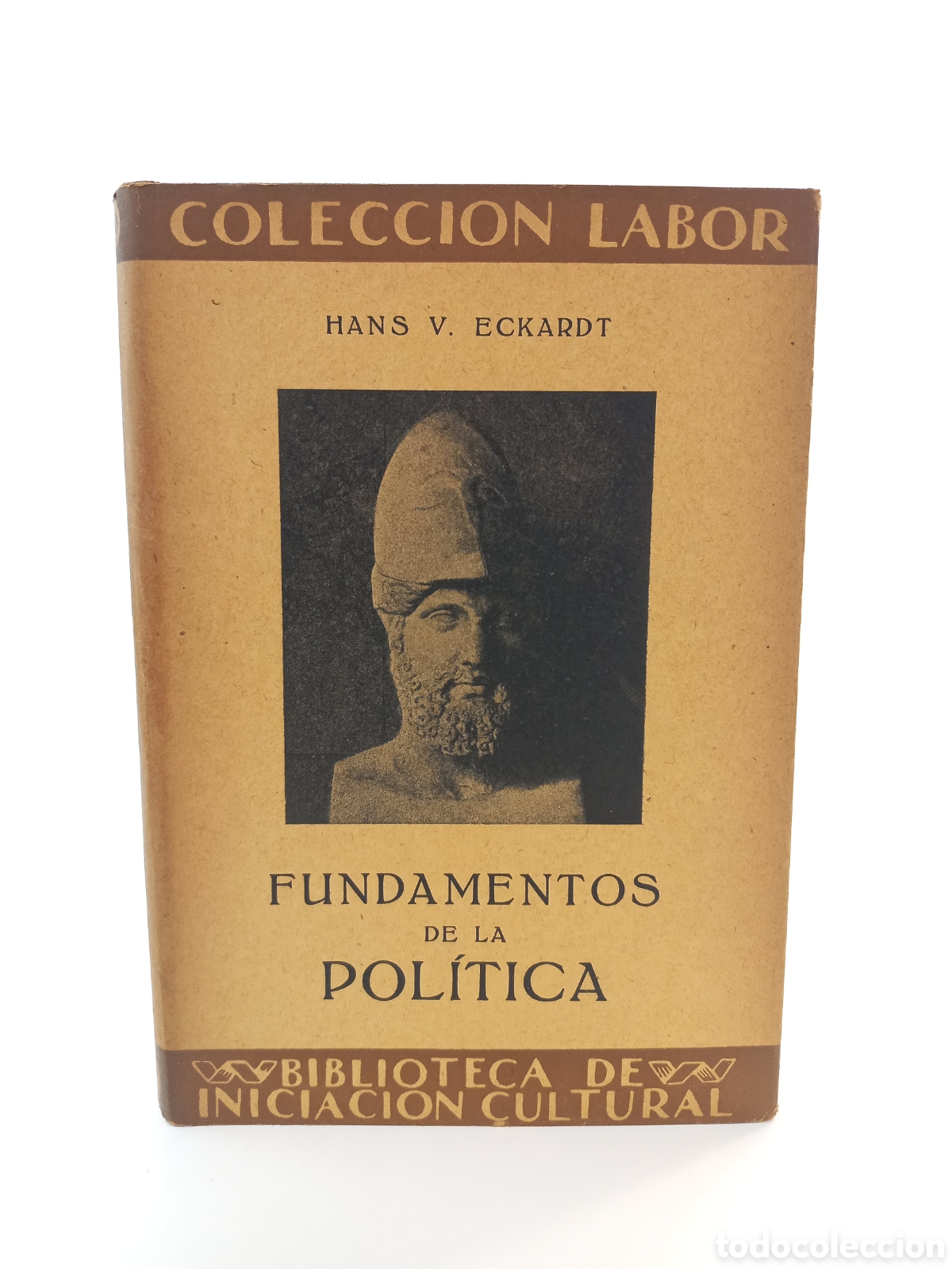 Libros antiguos: Fundamentos de la Pol&iacute;tica. Hans Echardt. Labor, primera edici&oacute;n, 1932. Ilustrado.
