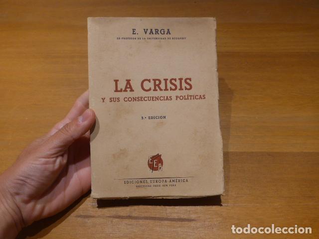 Libros antiguos: Antiguo libro La crisis y sus consecuencias politicas, original de 1935.