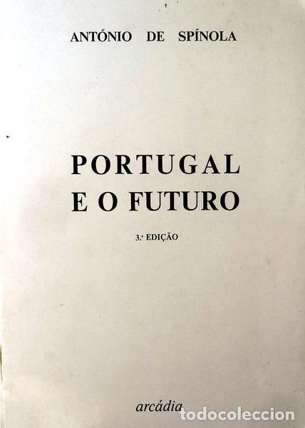 Libros antiguos: SP&Iacute;NOLA. (Ant&oacute;nio de) - PORTUGAL E O FUTURO. [3.&ordf; EDI&Ccedil;&Atilde;O]