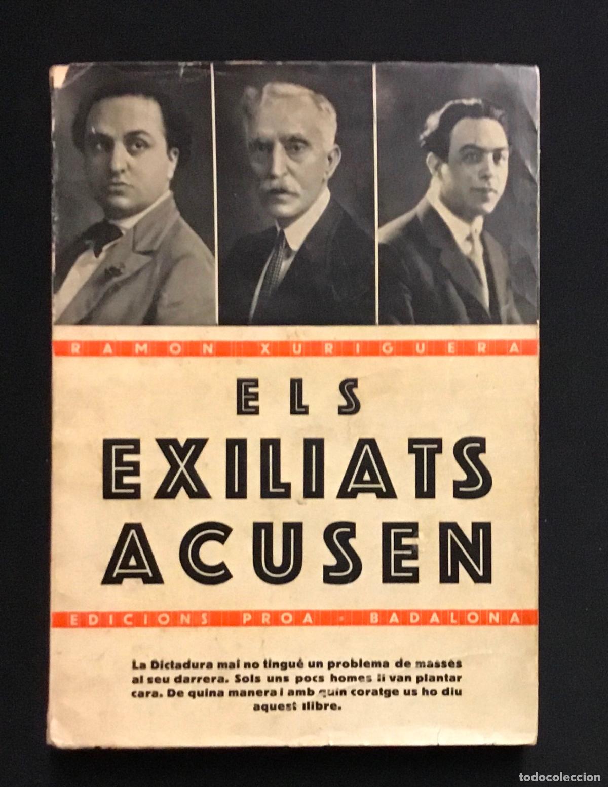 Libros antiguos: ELS EXILIATS ACUSEN. - XURIGUERA, Ramon.