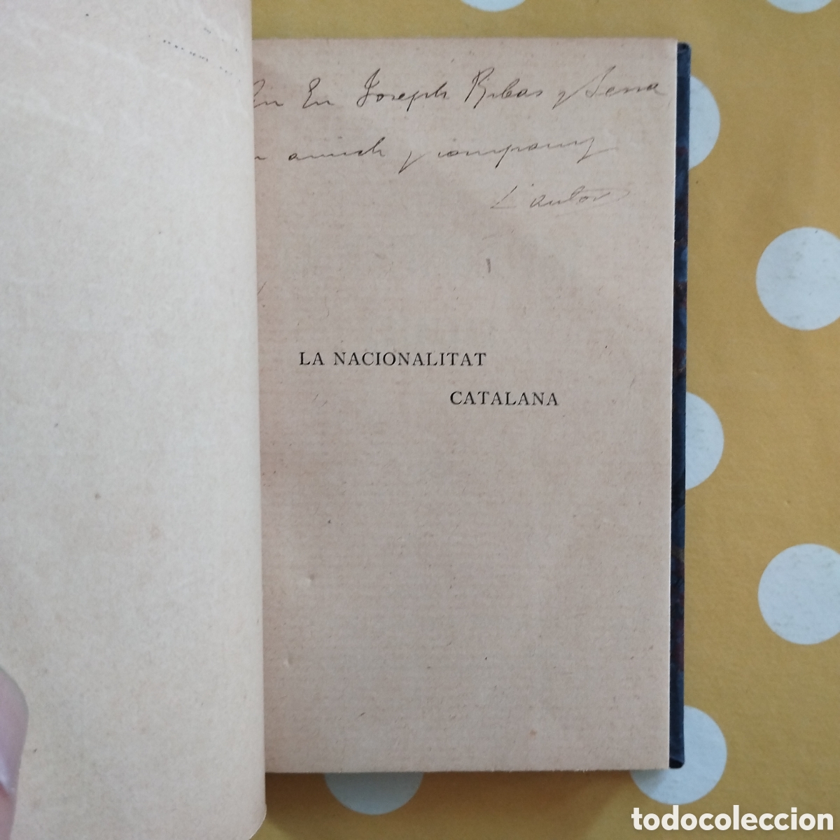 Libros antiguos: ENRIC PRAT DE LA RIBA LA NACIONALITAT CATALANA DEDICAT&Ograve;RIA AUTOGRAFA PRIMERA EDICI&Oacute; 1906